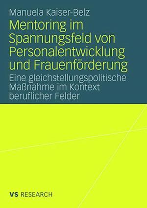 Mentoring im Spannungsfeld von Personalentwicklung und Frauenförderung