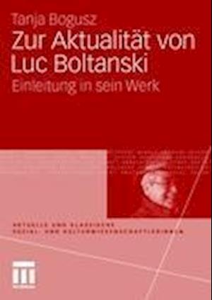 Zur Aktualität von Luc Boltanski