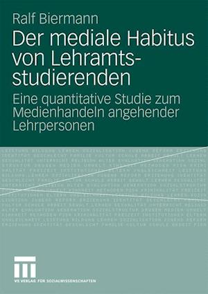 Der Mediale Habitus Von Lehramtsstudierenden