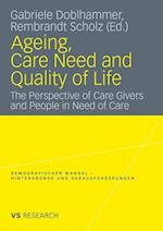 Ageing, Care Need and Quality of Life
