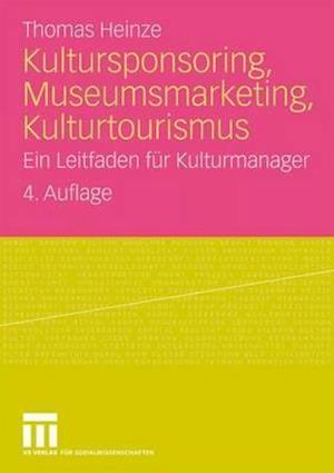 Kultursponsoring, Museumsmarketing, Kulturtourismus