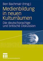 Medienbildung in Neuen Kulturräumen