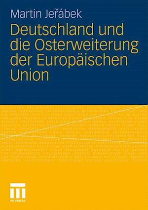 Deutschland und die Osterweiterung der Europäischen Union