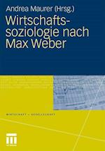 Wirtschaftssoziologie nach Max Weber