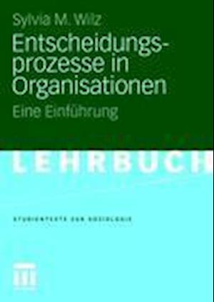 Entscheidungsprozesse in Organisationen