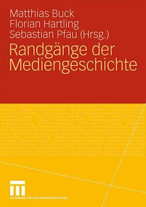 Randgange der Mediengeschichte