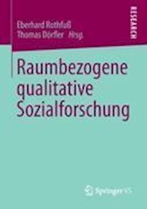 Raumbezogene qualitative Sozialforschung