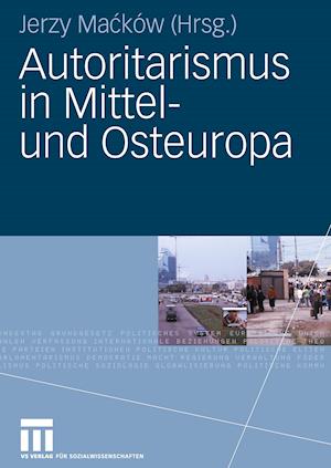 Autoritarismus in Mittel- und Osteuropa