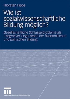 Wie Ist Sozialwissenschaftliche Bildung Möglich?