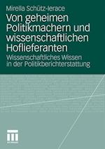 Von geheimen Politikmachern und wissenschaftlichen Hoflieferanten