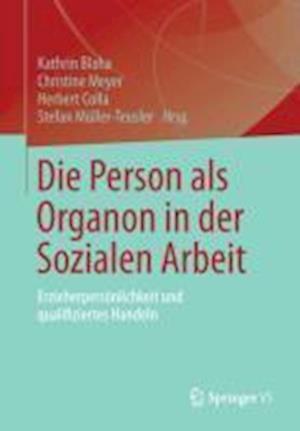 Die Person als Organon in der Sozialen Arbeit