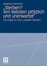 „Sterben? Am liebsten plötzlich und unerwartet.“