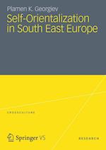 Self-Orientalization in South East Europe