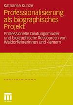 Professionalisierung als biographisches Projekt