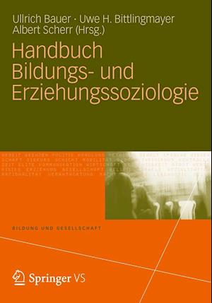 Handbuch Bildungs- Und Erziehungssoziologie