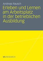 Erleben und Lernen am Arbeitsplatz in der betrieblichen Ausbildung