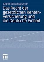 Das Recht Der Gesetzlichen Rentenversicherung Und Die Deutsche Einheit