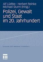 Polizei, Gewalt und Staat im 20. Jahrhundert