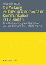 Die Wirkung verbaler und nonverbaler Kommunikation in TV-Duellen