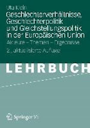 Geschlechterverhältnisse, Geschlechterpolitik und Gleichstellungspolitik in der Europäischen Union