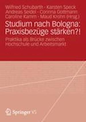 Studium nach Bologna: Praxisbezüge stärken?!