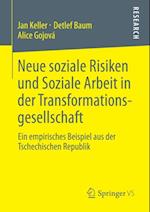 Neue soziale Risiken und Soziale Arbeit in der Transformationsgesellschaft