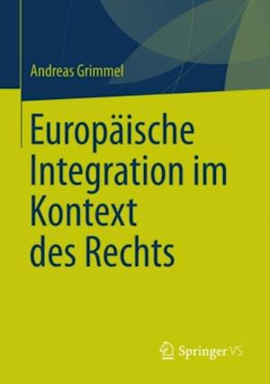 Europäische Integration im Kontext des Rechts