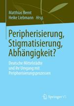 Peripherisierung, Stigmatisierung, Abhängigkeit?