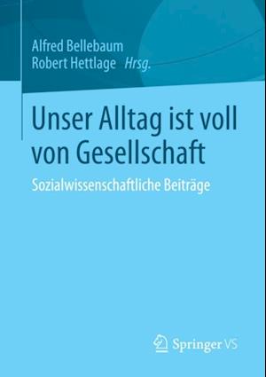 Unser Alltag ist voll von Gesellschaft