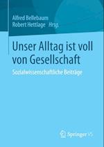 Unser Alltag ist voll von Gesellschaft