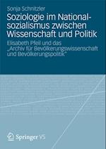 Soziologie im Nationalsozialismus zwischen Wissenschaft und Politik