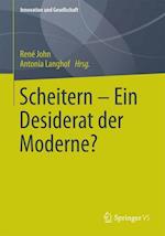 Scheitern - Ein Desiderat der Moderne?