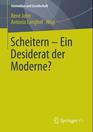 Scheitern - Ein Desiderat der Moderne?