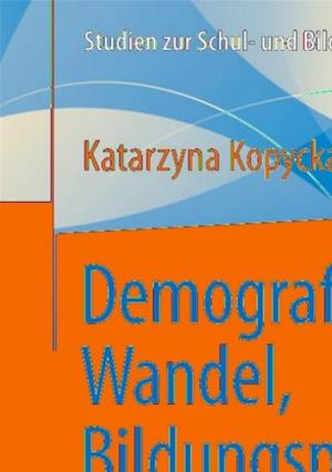 Demografischer Wandel, Bildungspolitik und Lehrerbeschäftigung