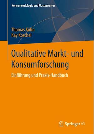 Qualitative Markt- und Konsumforschung