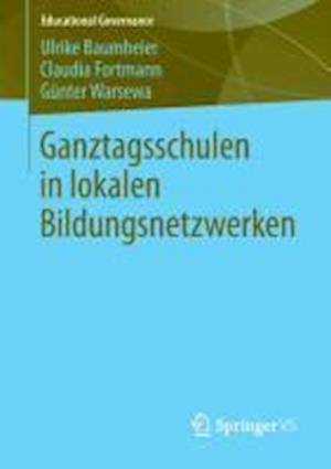 Ganztagsschulen in lokalen Bildungsnetzwerken