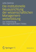 Die institutionelle Neuausrichtung der wissenschaftlichen Managementweiterbildung