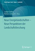 Neue Energielandschaften –  Neue Perspektiven der Landschaftsforschung