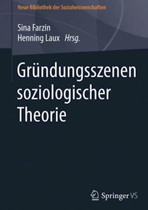 Gründungsszenen soziologischer Theorie