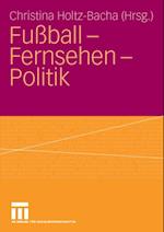 Fußball - Fernsehen - Politik