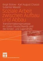 Soziale Arbeit zwischen Aufbau und Abbau