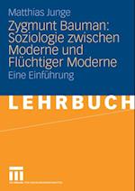Zygmunt Bauman: Soziologie zwischen Moderne und Flüchtiger Moderne