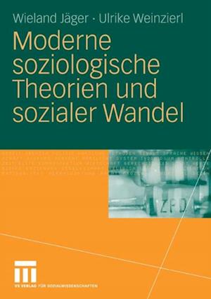 Moderne soziologische Theorien und sozialer Wandel