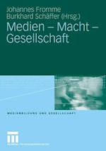 Medien - Macht - Gesellschaft