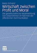 Wirtschaft zwischen Profit und Moral