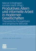 Produktives Altern und informelle Arbeit in modernen Gesellschaften