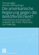 Die amerikanische Regierung gegen die Weltöffentlichkeit?