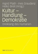 Kultur - Handlung - Demokratie