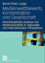 Medienwettbewerb, Konzentration und Gesellschaft