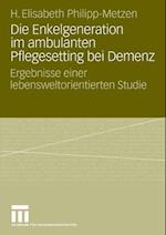 Die Enkelgeneration im ambulanten Pflegesetting bei Demenz